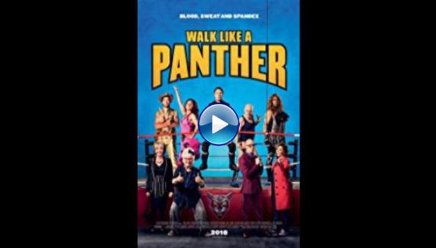 Walk Like a Panther (2018)