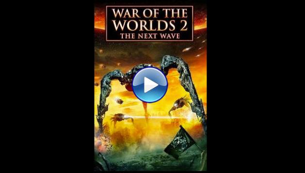 War of the Worlds 2: The Next Wave (2008)