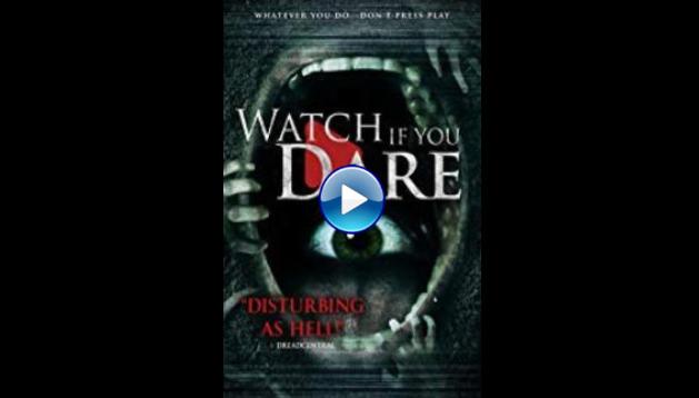 Watch If You Dare (2018)