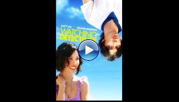 Watching the Detectives (2007)