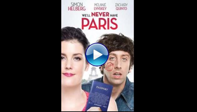 We'll Never Have Paris (2014)