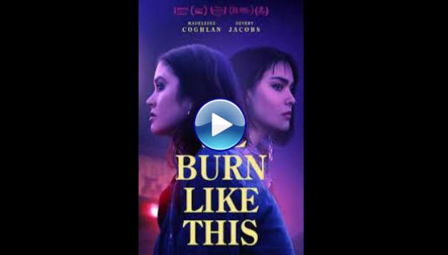 We Burn Like This (2021)