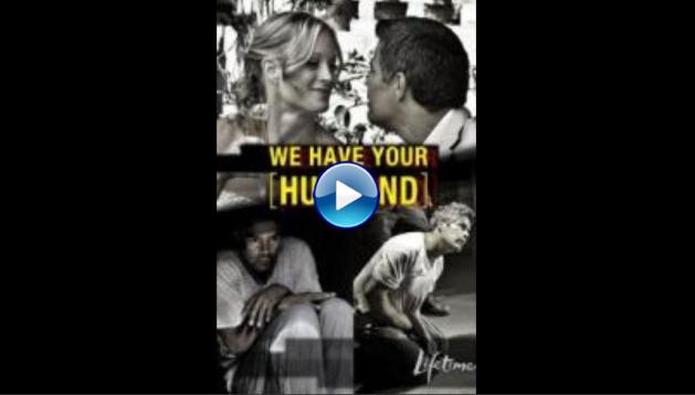 We Have Your Husband (2011)