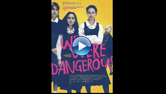 We Were Dangerous (2024)