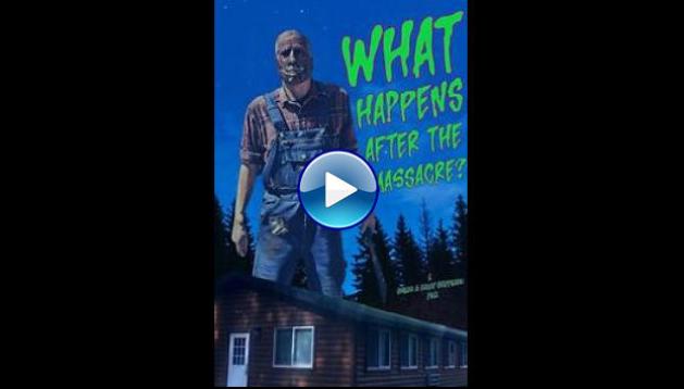 What Happens After the Massacre? (2025)