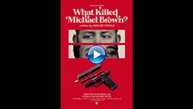 What Killed Michael Brown? (2020)