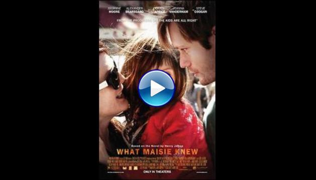 What Maisie Knew (2013)