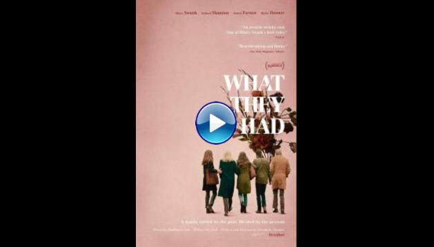 What They Had (2018)