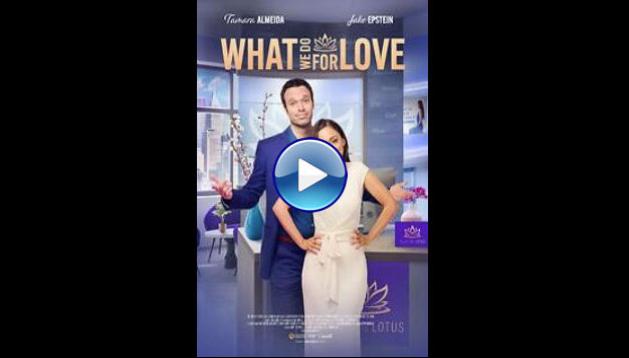 What We Do for Love (2023)
