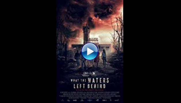 What the Waters Left Behind (2017) HD Full Movie Watch Online Free