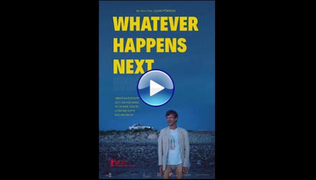 Whatever Happens Next (2018)