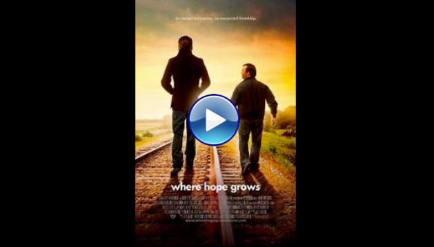 Where Hope Grows (2014)