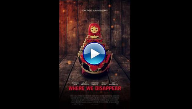 Where We Disappear (2019)