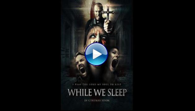 While We Sleep (2021) HD Full Movie Watch Online Free