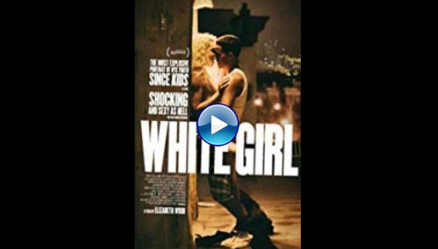 White Girl (2016)