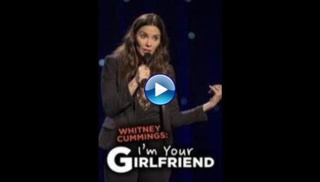 Whitney Cummings: I'm Your Girlfriend (2016)