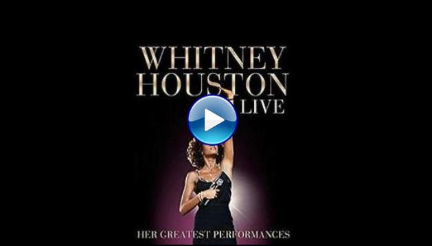 Whitney Houston Live: Her Greatest Performances (2014)