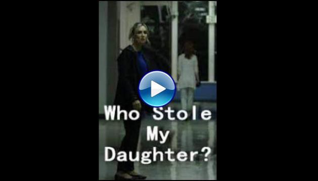 Who Stole My Daughter? (2019)