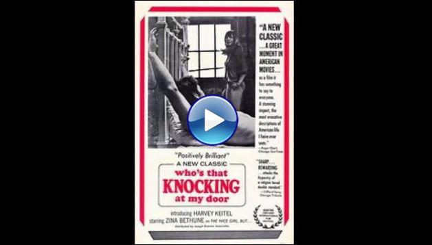 Who's That Knocking at My Door (1967)