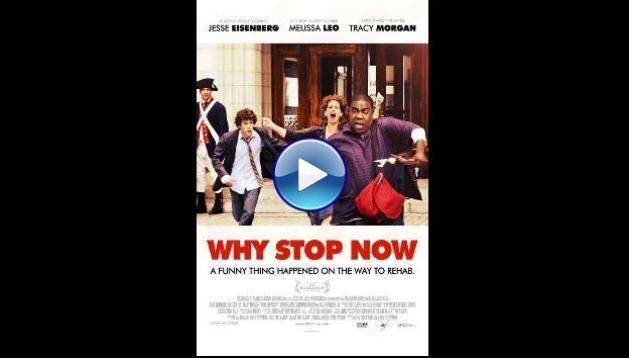 Why Stop Now? (2012)
