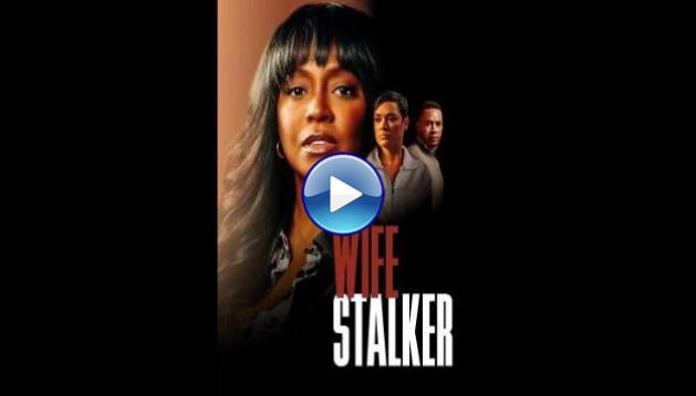 Wife Stalker (2025)
