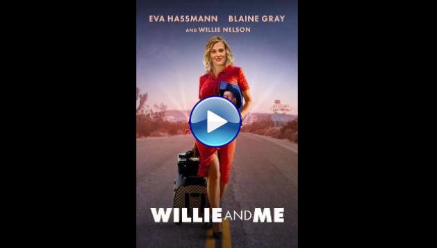 Willie and Me (2023)