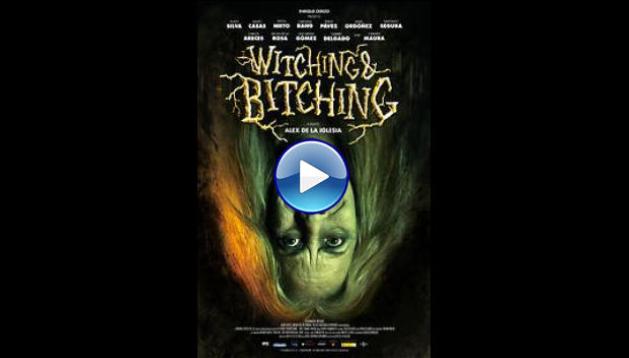Witching and Bitching (2013)
