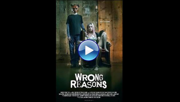 Wrong Reasons (2022)