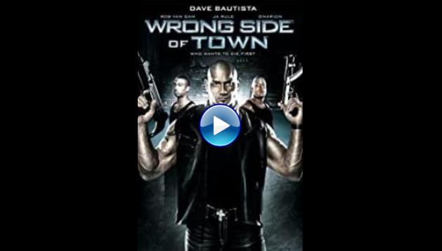 Wrong Side of Town (2010)