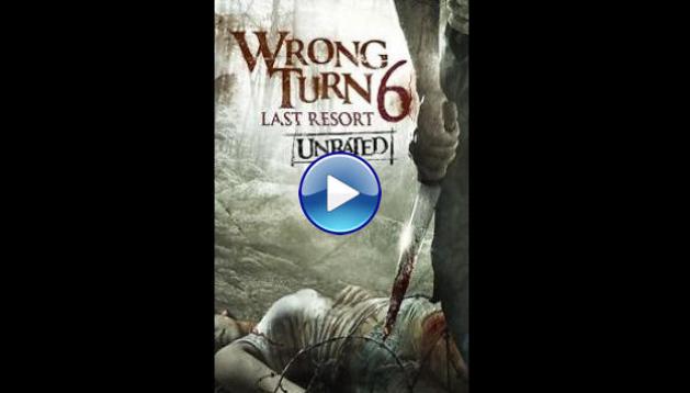 Wrong Turn 6: Last Resort (2014)