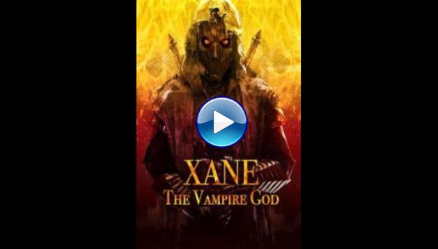 Xane: The Vampire God (2020) HD Full Movie Watch Online Free