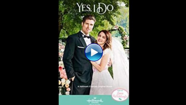 Yes, I Do (2018) HD Full Movie Watch Online Free