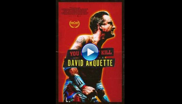 You Cannot Kill David Arquette (2020)