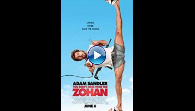 You Don't Mess with the Zohan (2008)