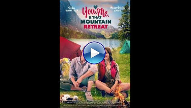 You, Me, and that Mountain Retreat (2023)