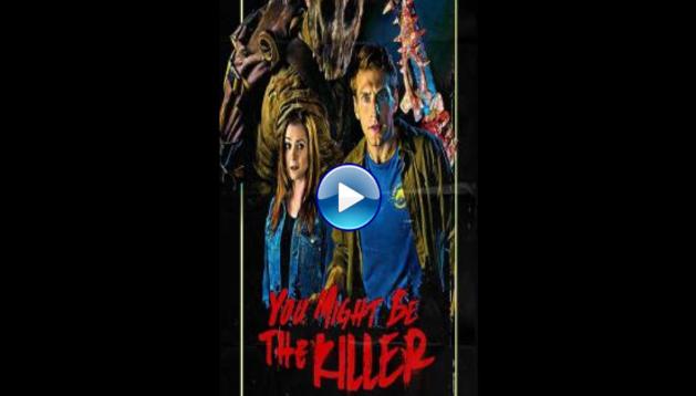 You Might Be the Killer (2018)