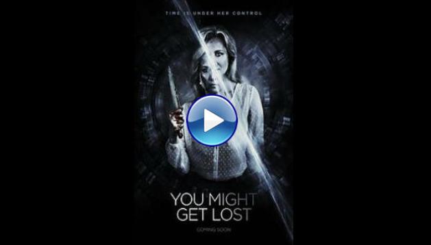 You Might Get Lost (2021)