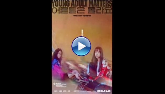 Young Adult Matters (2021) Eo-reun-deul-eun mul-la-yo