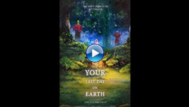 Your last day on earth (2019)