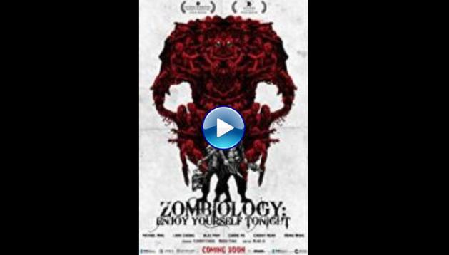 Zombiology: Enjoy Yourself Tonight (2017)