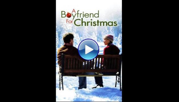 A Boyfriend for Christmas (2004) HD Full Movie Watch Online Free