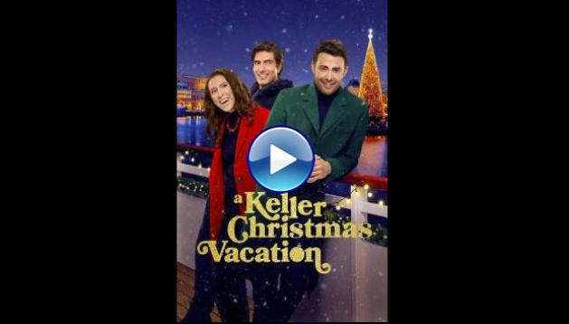 A Keller Christmas Vacation (2025) HD Full Movie Watch Online Free