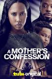A Mother's Confession (2025) HD Full Movie Watch Online Free