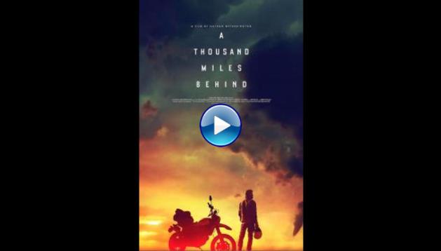 A Thousand Miles Behind (2019)