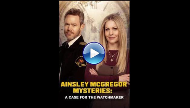 Ainsley McGregor Mysteries: A Case for the Watchmaker (2026) HD Full Movie Watch Online Free