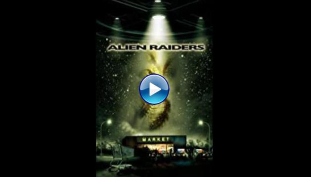 Alien Raiders (2008)