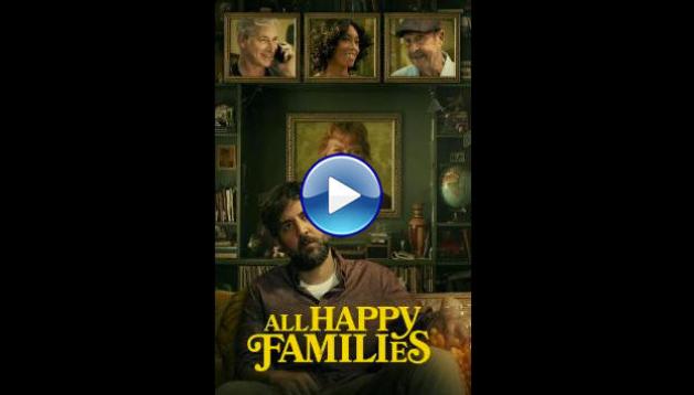 All Happy Families (2024) HD Full Movie Watch Online Free