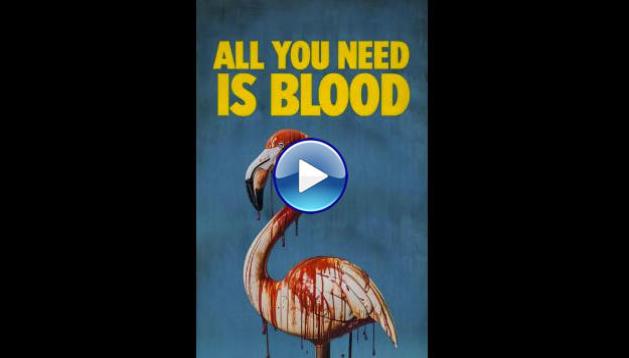 All You Need Is Blood (2023) HD Full Movie Watch Online Free