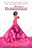 Always a Bridesmaid (2019)