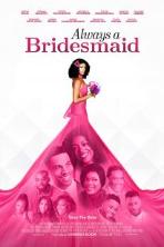 Always a Bridesmaid (2019)